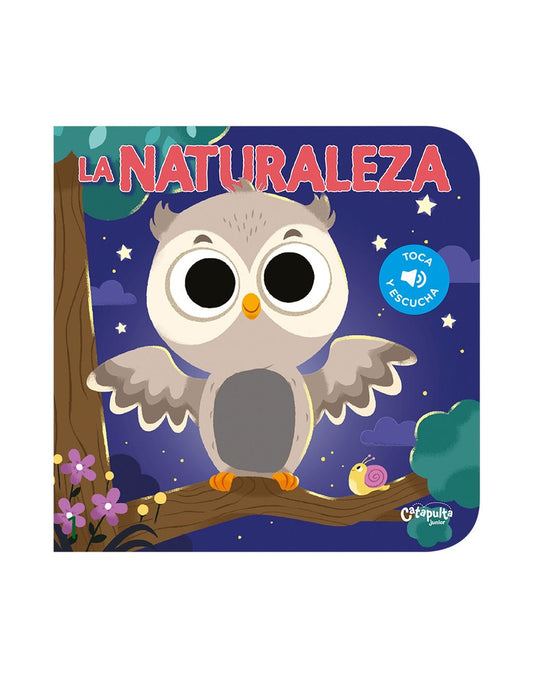 TOCA Y ESCUCHA - LA NATURALEZA | Catapulta Editores