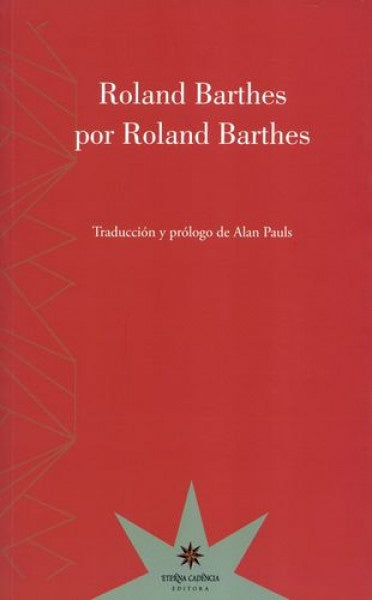 Roland Barthes por Roland Barthes | Roland Barthes