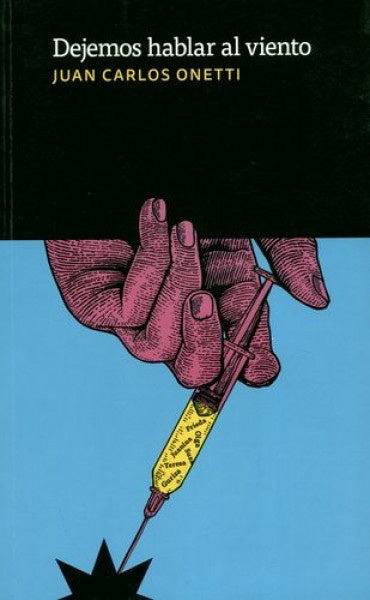 Dejemos hablar al viento | Juan Carlos Onetti
