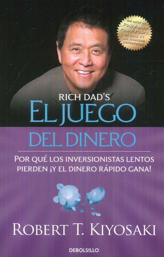 JUEGO DEL DINERO, EL | Robert T. Kiyosaki