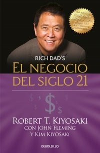 NEGOCIO DEL SIGLO 21, EL | Robert T. Kiyosaki