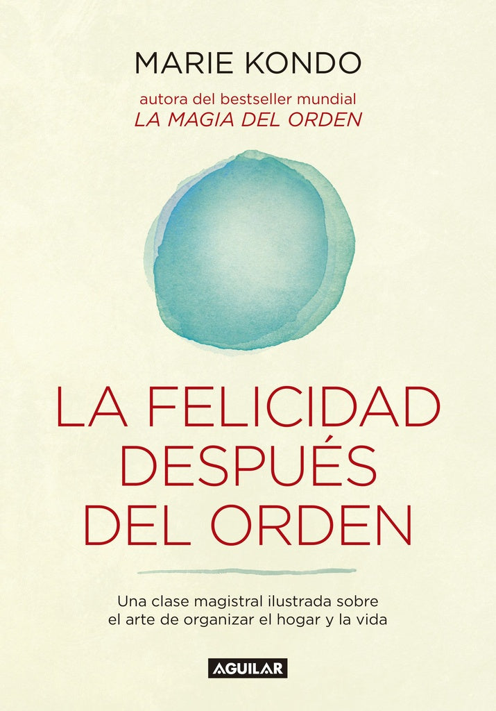 FELICIDAD DESPUES DEL ORDEN, LA | Marie Kondo