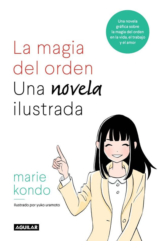 MAGIA DEL ORDEN, LA. UNA NOVELA ILUSTRAD | Marie Kondo