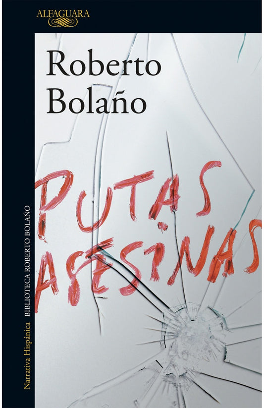 PUTAS ASESINAS | Roberto Bolaño