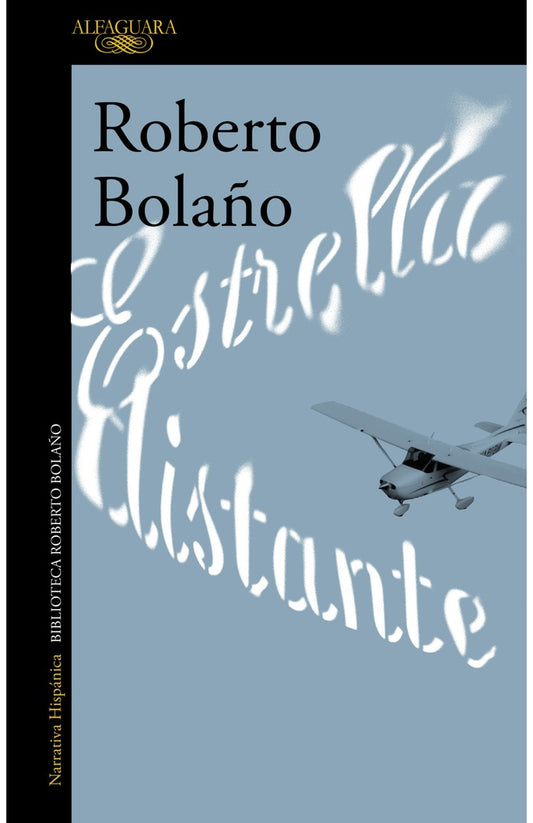 ESTRELLA DISTANTE | Roberto Bolaño