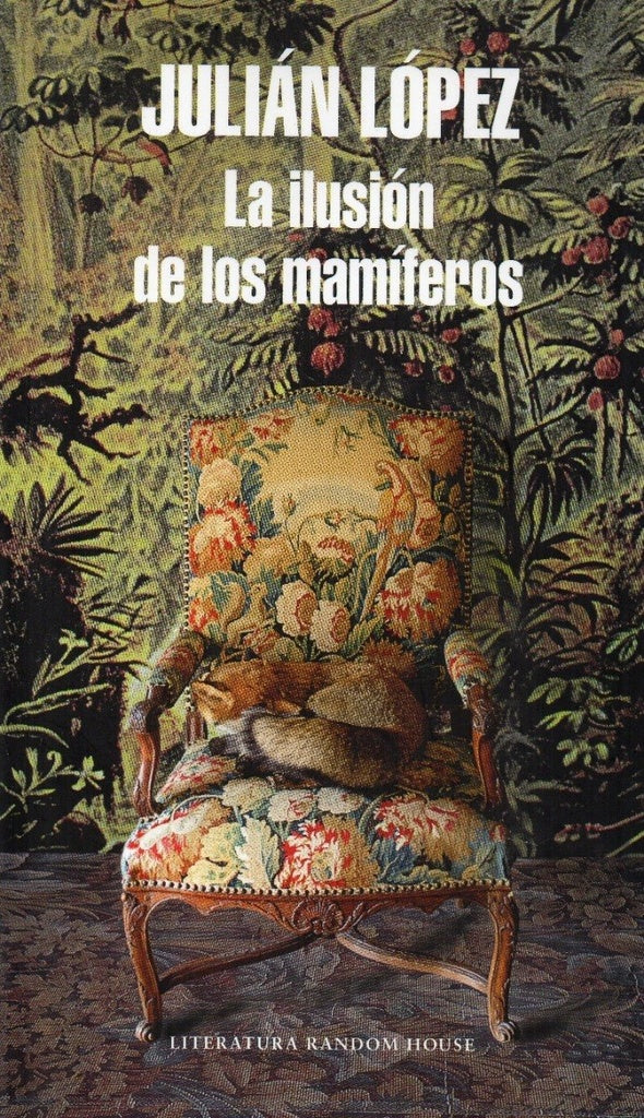 ILUSION DE LOS MAMIFEROS, LA | Julián López