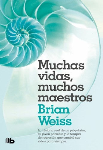 MUCHAS VIDAS, MUCHOS MAESTROS | Brian Weiss