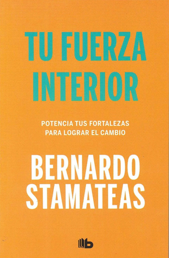 TU FUERZA INTERIOR | Bernardo Stamateas