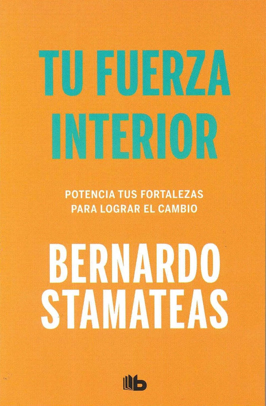 TU FUERZA INTERIOR | Bernardo Stamateas