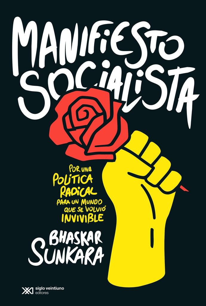 MANIFIESTO SOCIALISTA | BHASKAR SUNKARA