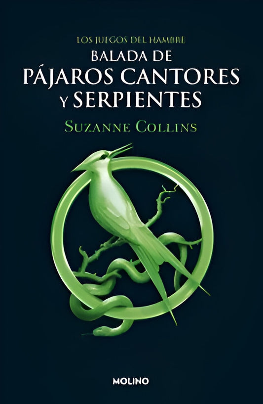 BALADA DE PAJAROS CANTORES Y SERPIENTES | SUZANNE COLLINS