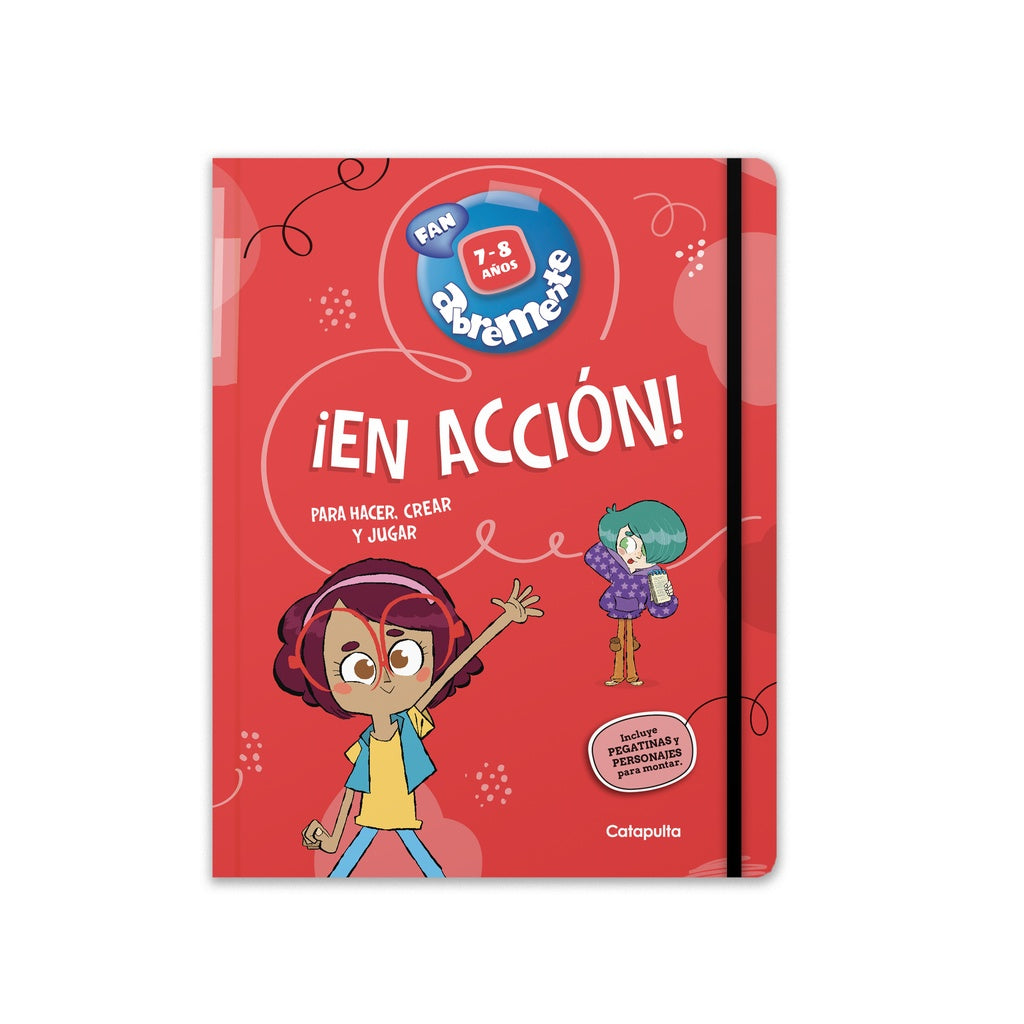 ABREMENTE ¡EN ACCIÓN! 7-8 AÑOS | Catapulta Editores