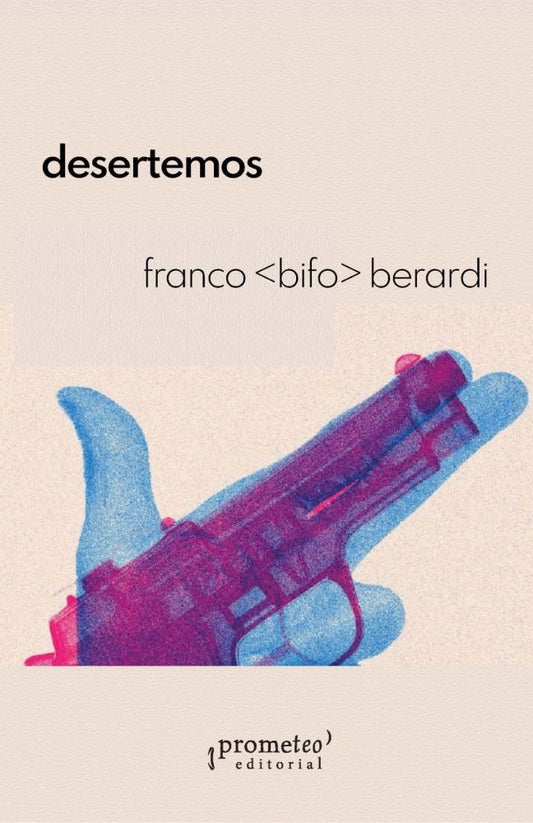 Desertemos | Franco Bifo Berardi