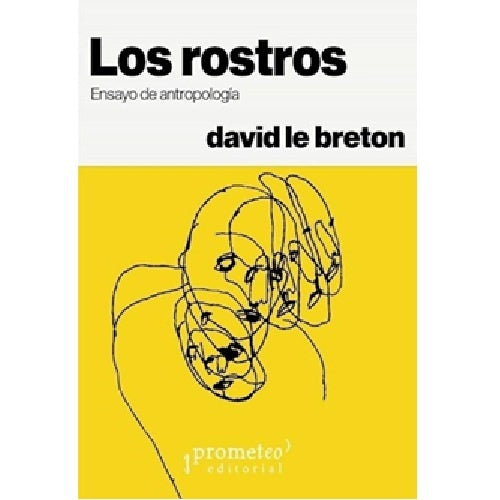 Los Rostros. Ensayo De Antropologia | DAVID LE BRETON