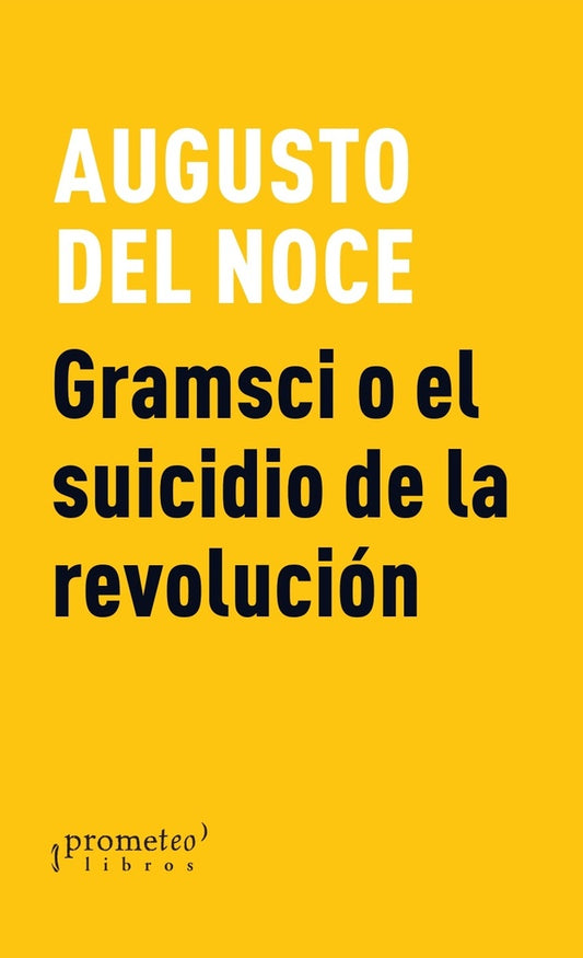 Gramsci o el suicidio de la revolución | Augusto Del Noce