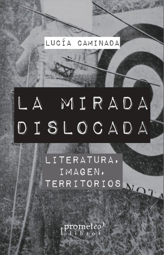 LA MIRADA DISLOCADA | CAMINADA LUCIA