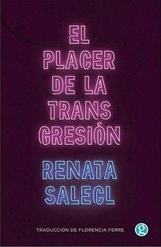 El placer de la transgreción | Renata Salecl