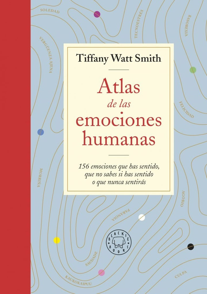 ATLAS DE LAS EMOCIONES | Tiffany Watt Smith