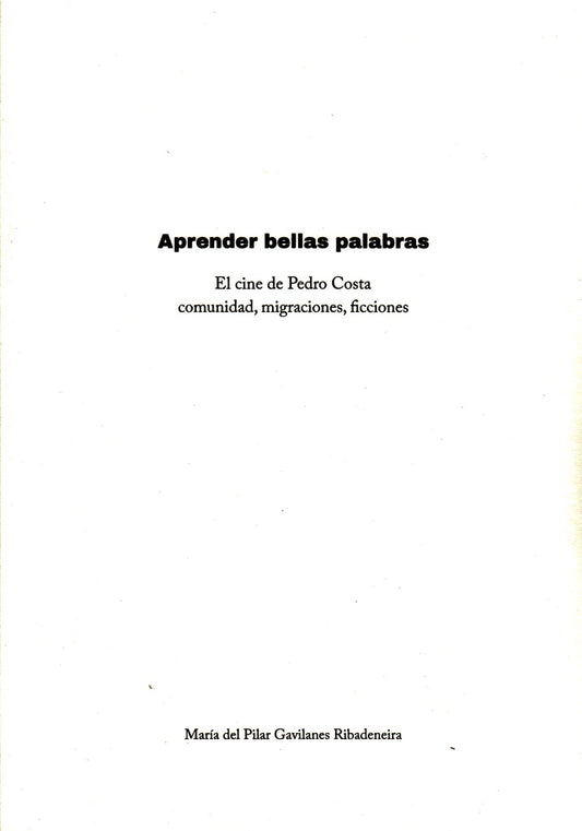 Aprender bellas palabras. El cine de Pedro Costa | María Gavilanes Ribadeneira