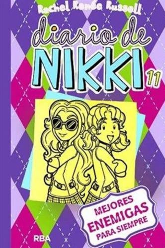 DIARIO DE NIKKI 11. MEJORES ENEMIGAS PARA SIEMPRE