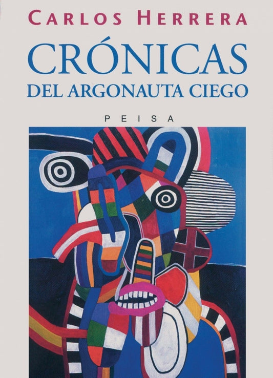 CRÓNICAS DEL ARGONAUTA CIEGO | Carlos Herrera
