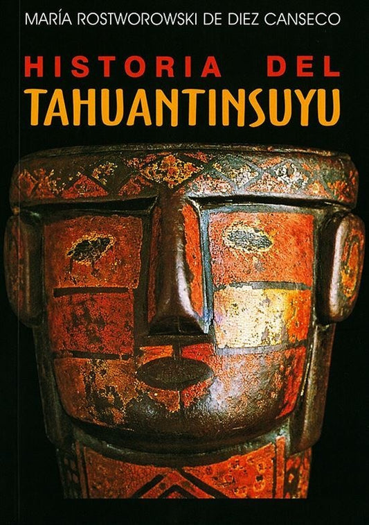 Historia del Tahuantinsuyu. 3ra edición | María Rostworowski
