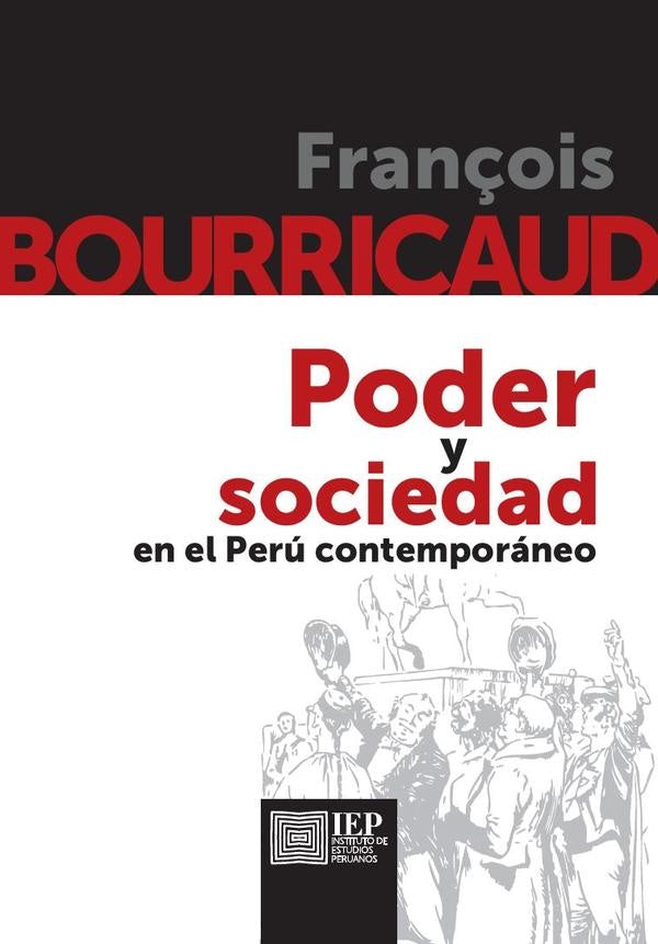 Poder y sociedad en el Perú contemporáneo.3ra. Ed. | Francois Bourricaud