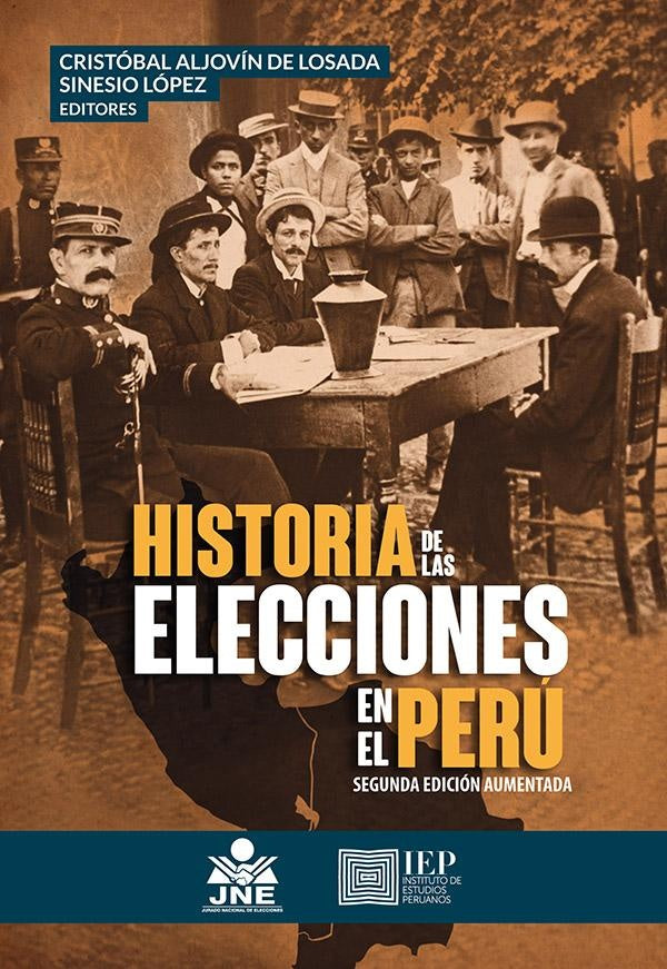 Historia de las elecciones en el Perú.2da Edición | Cristóbal 
López  Sinesio (Editores) Aljovín de Lo