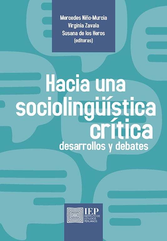 Hacia una sociolingüística crítica: desarrollos y debates | Mercedes; Zavala  
Virginia; De Los Heros  Susana