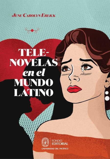 TELENOVELAS EN EL MUNDO LATINO | June Carolyn Erlick