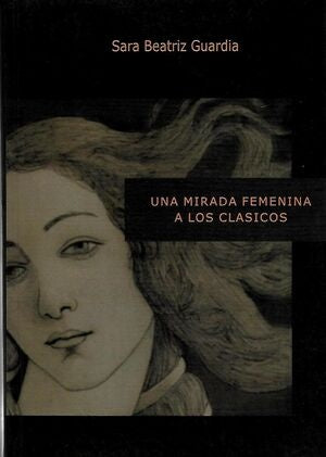 Portada de libro con rostro femenino y texto “Una mirada femenina a los clásicos”