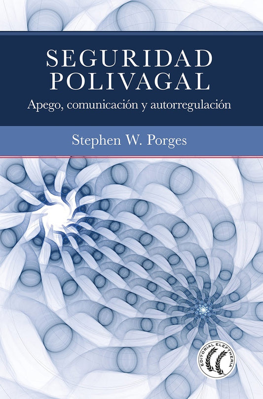 SEGURIDAD POLIVAGAL | STEPHEN W. PORGES