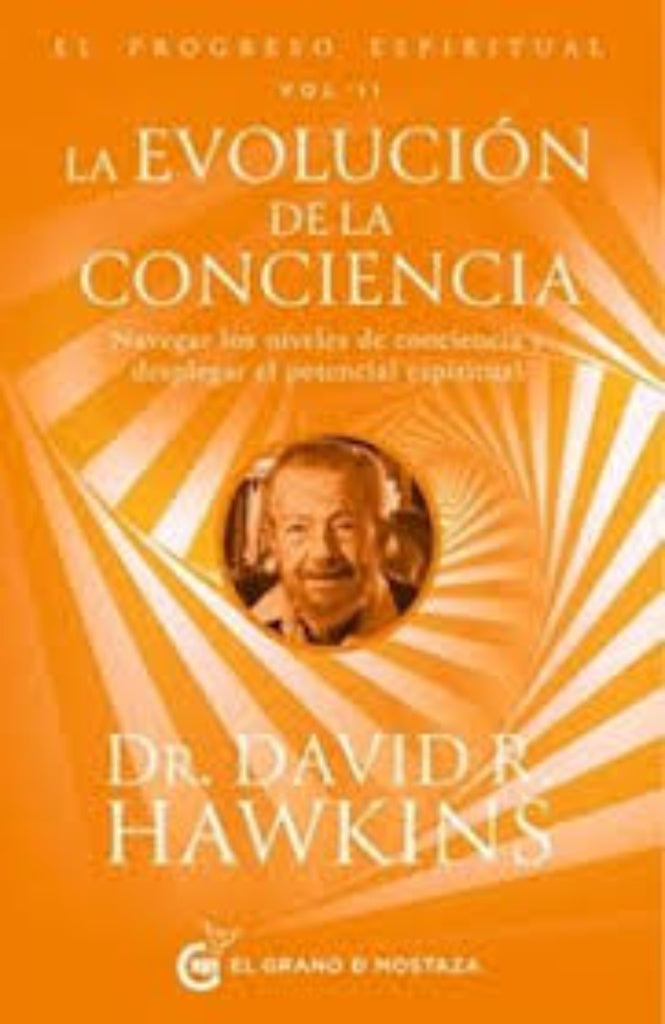 LA EVOLUCIÓN DE LA CONCIENCIA | DavidR. Hawkins