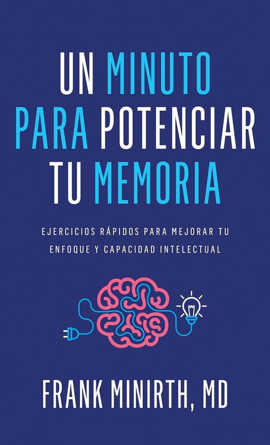 UN MINUTO PARA POTENCIAR TU MEMORIA | FRANK MINIRTH M.D.