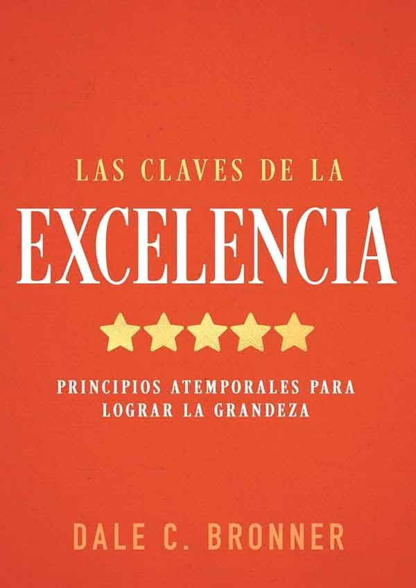 LAS CLAVES DE LA EXCELENCIA | Dale Bronner